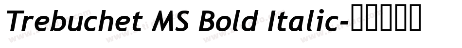 Trebuchet MS Bold Italic字体转换